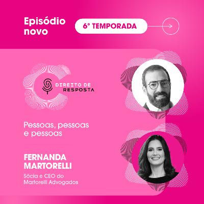 EP #124: Fernanda Martorelli, pessoas, pessoas e pessoas.