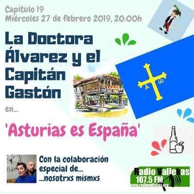Asturias es España, y el resto es tierra conquistada Asturias es España, y el resto es tierra conquistada