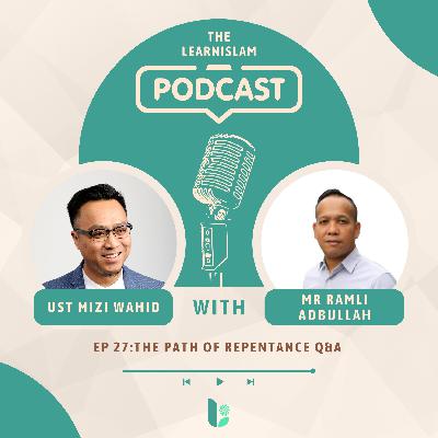 Ep 27: The Path of Repentance Q&A Ep 27: The Path of Repentance Q&A