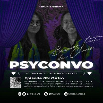 [S03] Psyconvo 05: Outro