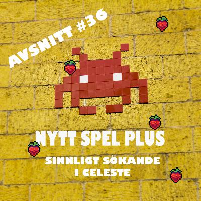 36 - Sinnligt sökande i Celeste 36 - Sinnligt sökande i Celeste