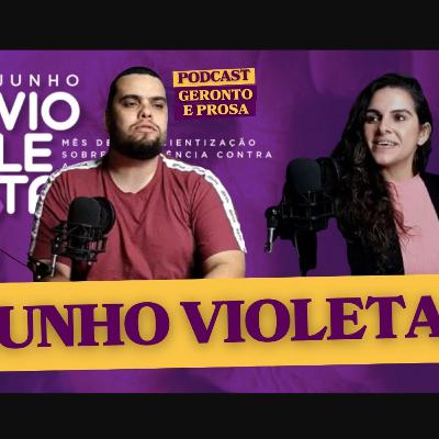 Junho Violeta! Conscientização sobre violência contra a pessoa idosa. Enfermeiro GerontoPRO