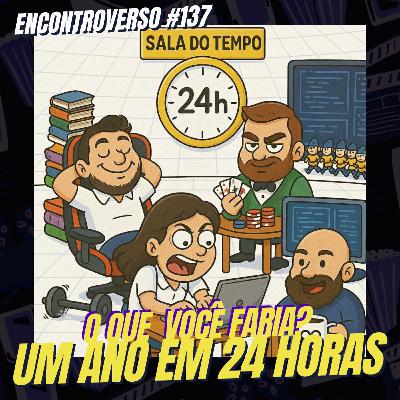 EV 137 - O que você faria se pudesse ter um ano em 24 horas? Feat. Iara Hauck (Perspectivas Adulteradas)
