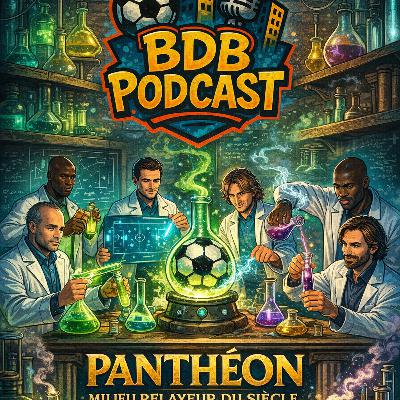 🎙️ BDB PODCAST #30 — PANTHÉON des Milieux Relayeurs du XXIe siècle |