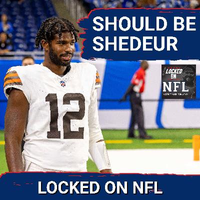 Cleveland Browns SHOULD START SHEDEUR SANDERS not Dillon Gabriel, Rams Own West & Baker v Darnold