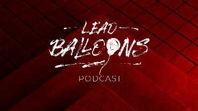 The Leadiest of Lead Balloons