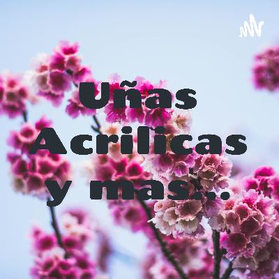 Uñas acrilicas y su historia