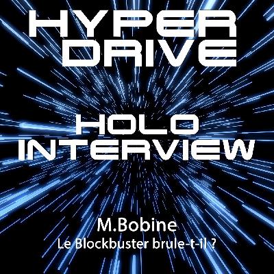 Holo-Interview 16 : Le modèle Blockbuster brûle-t-il ? (feat. M.Bobine) Holo-Interview 16 : Le modèle Blockbuster brûle-t-il ? (feat. M.Bobine)