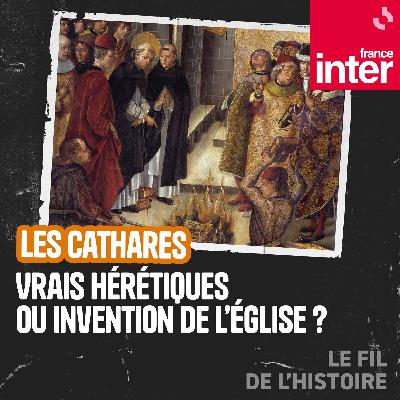 Les cathares : vrais hérétiques ou invention de l’Église ? 1/5 : "Cathare", un mot remis en question