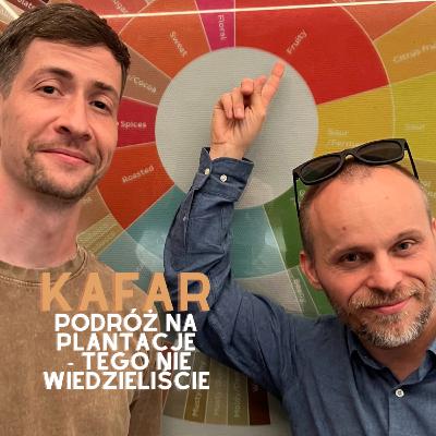 Kafar I Podróż na plantacje – tego nie wiedzieliście Kafar I Podróż na plantacje – tego nie wiedzieliście