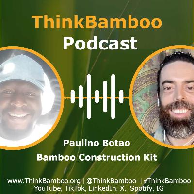 A Decade of Bold Efforts Fuels Mozambique's Bamboo Destiny Ep.34 A Decade of Bold Efforts Fuels Mozambique's Bamboo Destiny Ep.34