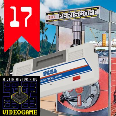 #17 - Década de 80: SEGA, Pearl Harbor e SG-1000 contra o Nintendo Famicom