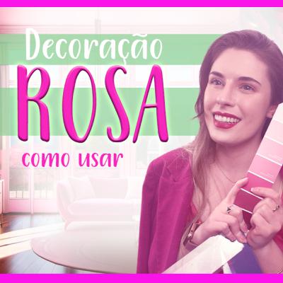 ROSA na decoração SEM MEDO!