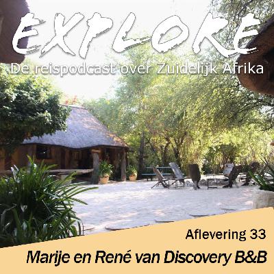 #33 Explore - In gesprek met Marije en René van Discovery B&B in Maun