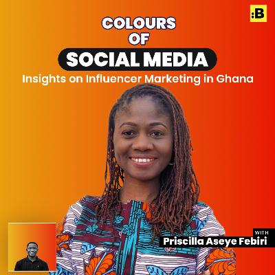 Insights on Influencer Marketing in Ghana | Priscilla Aseye Febiri Insights on Influencer Marketing in Ghana | Priscilla Aseye Febiri