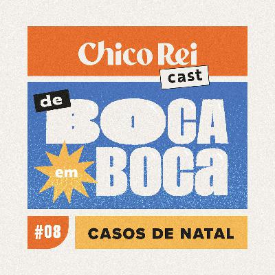De Boca em Boca #8 Casos de Natal De Boca em Boca #8 Casos de Natal