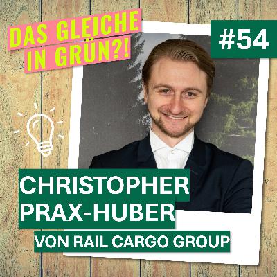Christopher Prax-Huber von der ÖBB Rail Cargo Group über den Mobiler, Denken wie ein LKW und Trüffelschweine (#54)