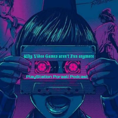 Why Video Games aren't fun anymore?