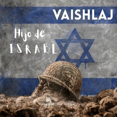 Vaishlaj — Hijo de Israel Vaishlaj — Hijo de Israel