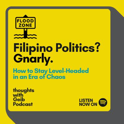 Episode 7: Filipino Politics? Gnarly.