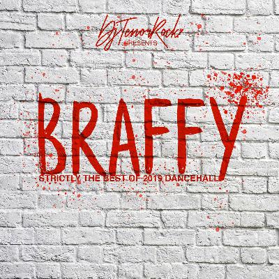 Braffy - Dancehall Mix August 2019