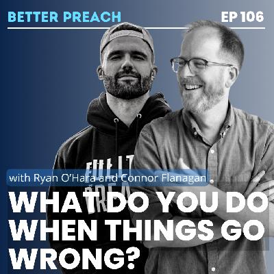 106. What Do You Do When Things Go Wrong?