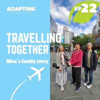 EP 22: Travelling Together - Nina's Family Story EP 22: Travelling Together - Nina's Family Story