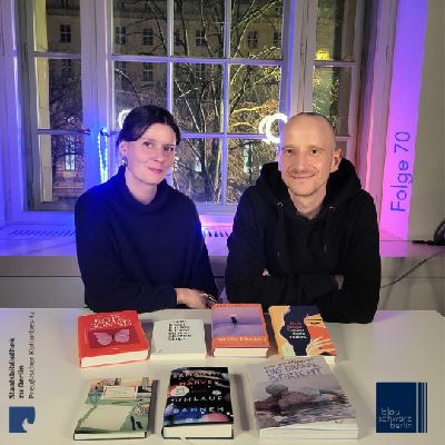 blauschwarzberlin. Der Literaturpodcast Folge #70 blauschwarzberlin. Der Literaturpodcast Folge #70