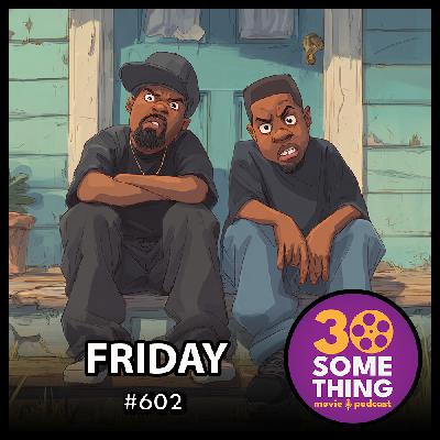 602: "You Got Knocked the %^&# Out!" | Friday (1995)