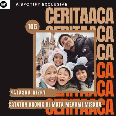 Eps 105. Megumi Miskha Tentang Catatan Kronik