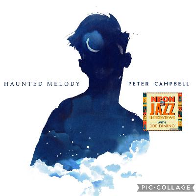 American-Canadian Jazz Vocalist & Producer Peter Campbell on the 2025 CD Haunted Melody