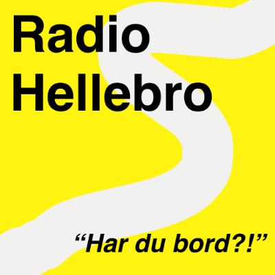 Radio Hellebro - Har du bord?! Radio Hellebro - Har du bord?!