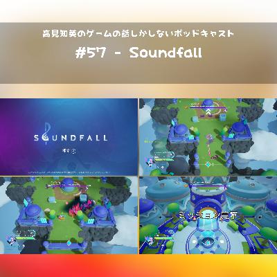 #57 - Soundfall