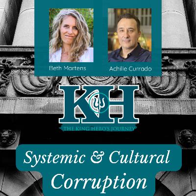 Achille Currado: Systemic & Cultural Corruption [King Hero Interview]