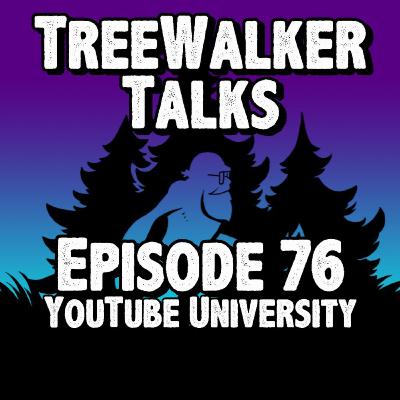 Episode 76: YouTube University