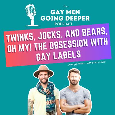 Twinks, Jocks, and Bears, Oh My! The Obsession with Gay Labels