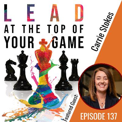 Learning, Leading, and Leaping In with Carrie Stokes