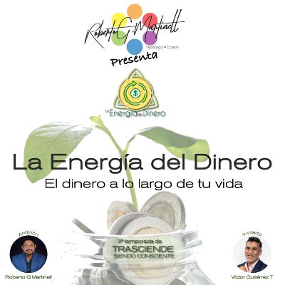 La energía del dinero (Ft. Víctor Gutiérrez)