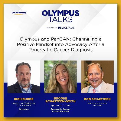 Ep 2 - Olympus and PanCAN: Channeling a Positive Mindset into Advocacy After a Pancreatic Cancer Diagnosis Ep 2 - Olympus and PanCAN: Channeling a Positive Mindset into Advocacy After a Pancreatic Cancer Diagnosis