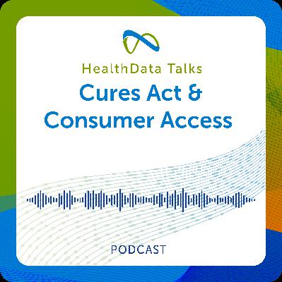 Cures Act & Consumer Access