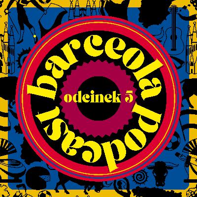 Odcinek 5: Dlaczego Katalonia Pragnie Niepodległości?