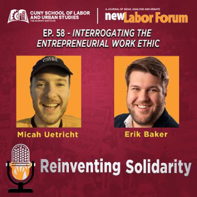 Episode 58 - Interrogating the Entrepreneurial Work Ethic