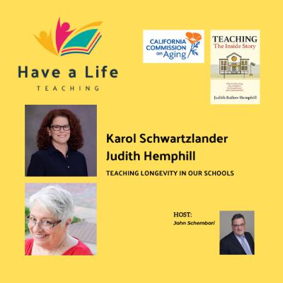 Karol Schwartzlander and Judith Hemphill: How to Teach Longevity in Schools Karol Schwartzlander and Judith Hemphill: How to Teach Longevity in Schools