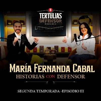 María Fernanda Cabal | Tertulias Defensor | Episodio III | Temporada II
