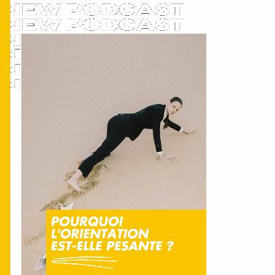On Creuse #1 - Pourquoi l'Orientation est-elle pesante ? On Creuse #1 - Pourquoi l'Orientation est-elle pesante ?