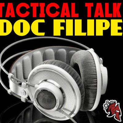 Tactical Talk #40 - Convidado: Doc Filipe Bittencourt Tactical Talk #40 - Convidado: Doc Filipe Bittencourt