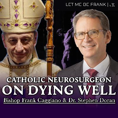 To Die Well: the Reality of Death During Lent, with Dr. Stephen Doran
