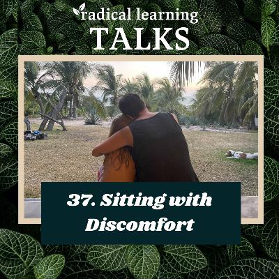 37. Sitting with Discomfort 37. Sitting with Discomfort