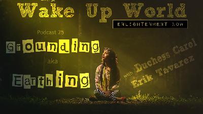 Grounding ♥ Earthing ♥ Podcast 25 Grounding ♥ Earthing ♥ Podcast 25