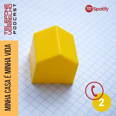 EP 2/ Temporada 2 - Minha casa é minha vida EP 2/ Temporada 2 - Minha casa é minha vida